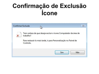 Confirmação de Exclusão
Ícone
 