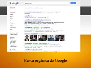 Busca orgânica do Google
 