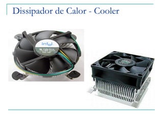Dissipador de Calor - Cooler 