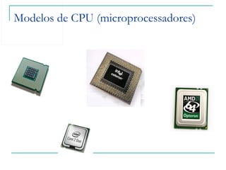 Modelos de CPU (microprocessadores) 