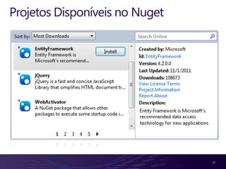 Projetos Disponíveis no Nuget




                                12
 