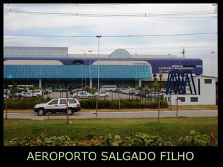 AEROPORTO SALGADO FILHO
