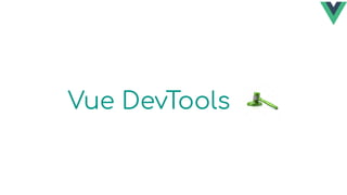 Vue DevTools
 