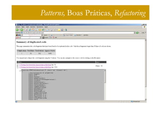 Patterns, Boas Práticas, Refactoring
 