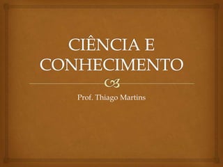 Prof. Thiago Martins
 