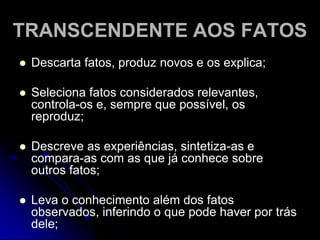 CARACTERÍSTICAS DO CONHECIMENTO CIENTÍFICO
