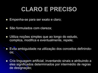 OBJETIVOProcura concordar com seu objeto;Verifica a adequação das ideias aos fatos;