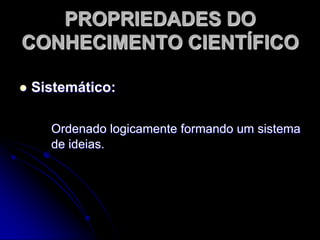 Sandro;TIPOS DE CONHECIMENTOS E PROPRIEDADES