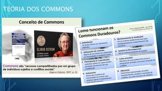 TEORIA DOS COMMONS
 