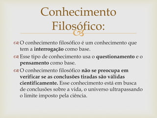 Conhecimento filosófico | PPTX