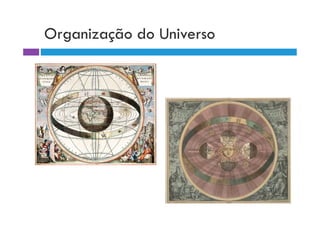 Organização do Universo
 