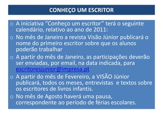  RECONTO, DRAMATIZAÇÃO, LEVANTAMENTO BIOBIBLIOGRÁFICO[A PARTIR DE UMA OBRA LIDA OU DA VIDA E OBRA DE UM AUTOR]