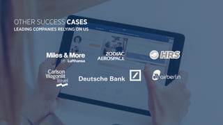 OTHER SUCCESS CASES
LEADING COMPANIES RELYING ON US
 