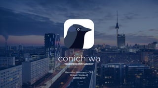 YOUR PROXIMITY AGENCY 
Maximilian Waldmann - CEO
Ohlauer Straße 43
10999 Berlin
 
