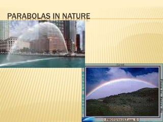 PARABOLAS IN NATURE