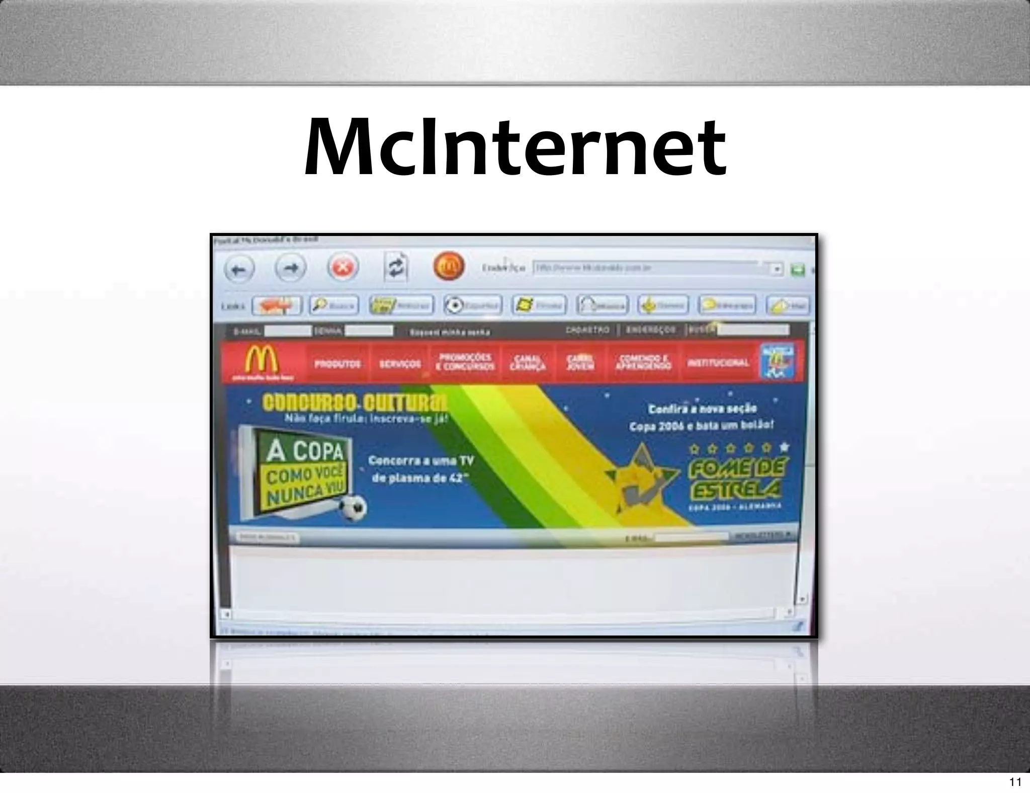 McInternet




             11
 