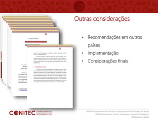 Outras considerações
• Recomendações em outros
países
• Implementação
• Considerações finais
 