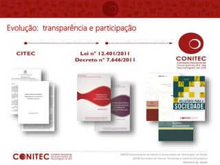 Evolução: transparência e participação
 