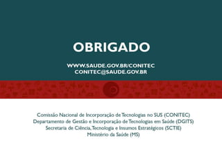 Relatório da CONITEC: subsídio para tomada de decisão