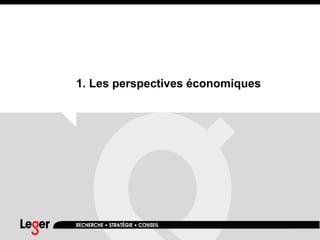 1. Les perspectives économiques
 