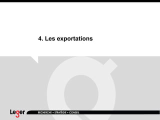 4. Les exportations
 