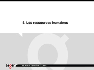5. Les ressources humaines
 