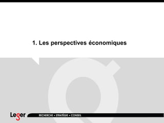 1. Les perspectives économiques
 