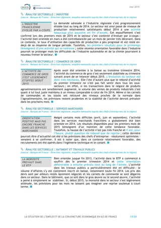 mai 2015
LA SITUATION DE L’EMPLOI ET DE LA CONJONCTURE ECONOMIQUE EN ILE-DE-FRANCE 15/20
(source : Banque de France – Dire...