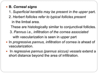  5. CO: Corneal opacity: easily visible corneal
opacity is present over the pupil.
 
