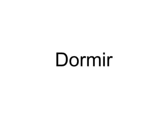 Dormir