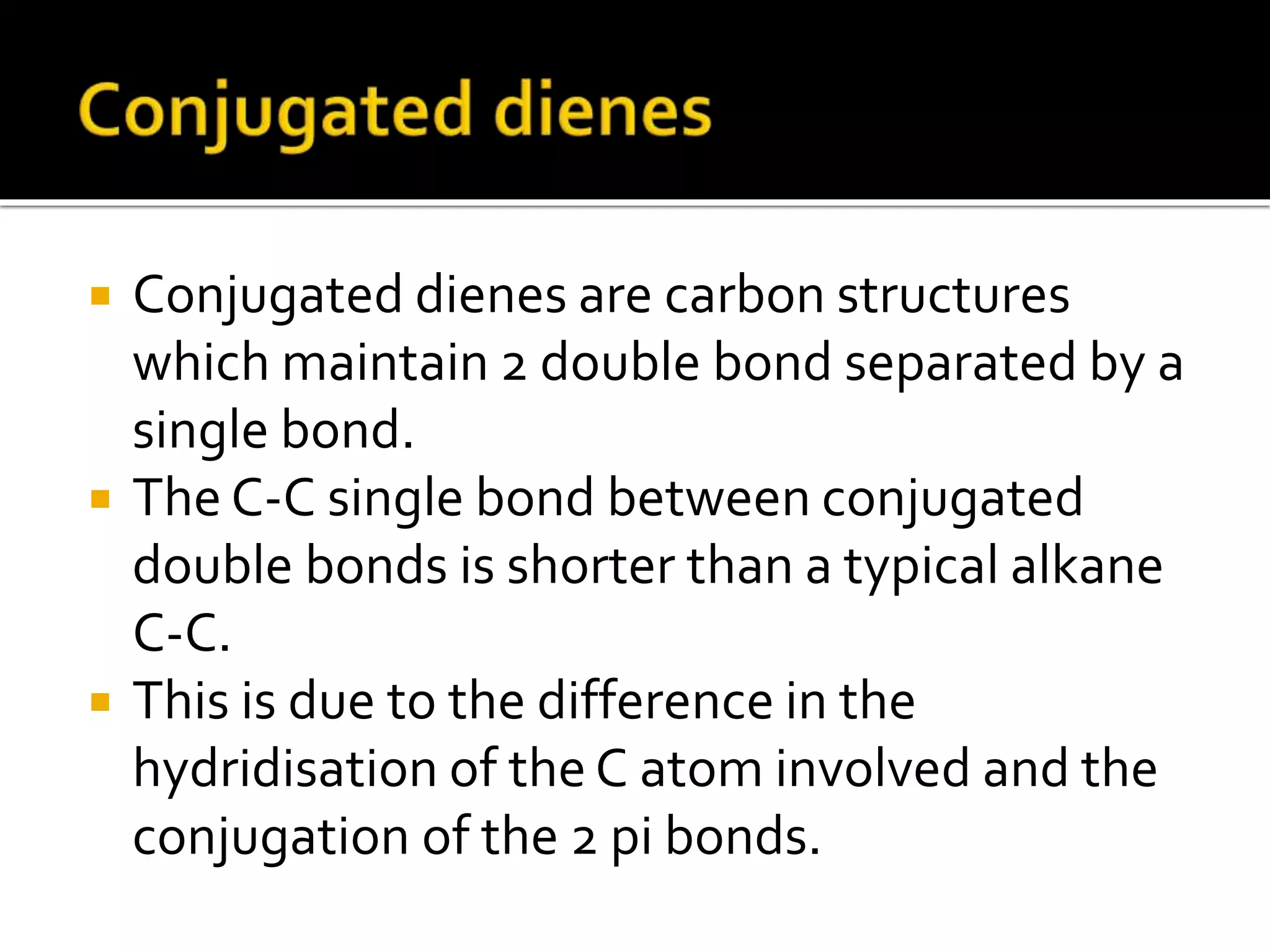 Conjugated dienes | PPTX