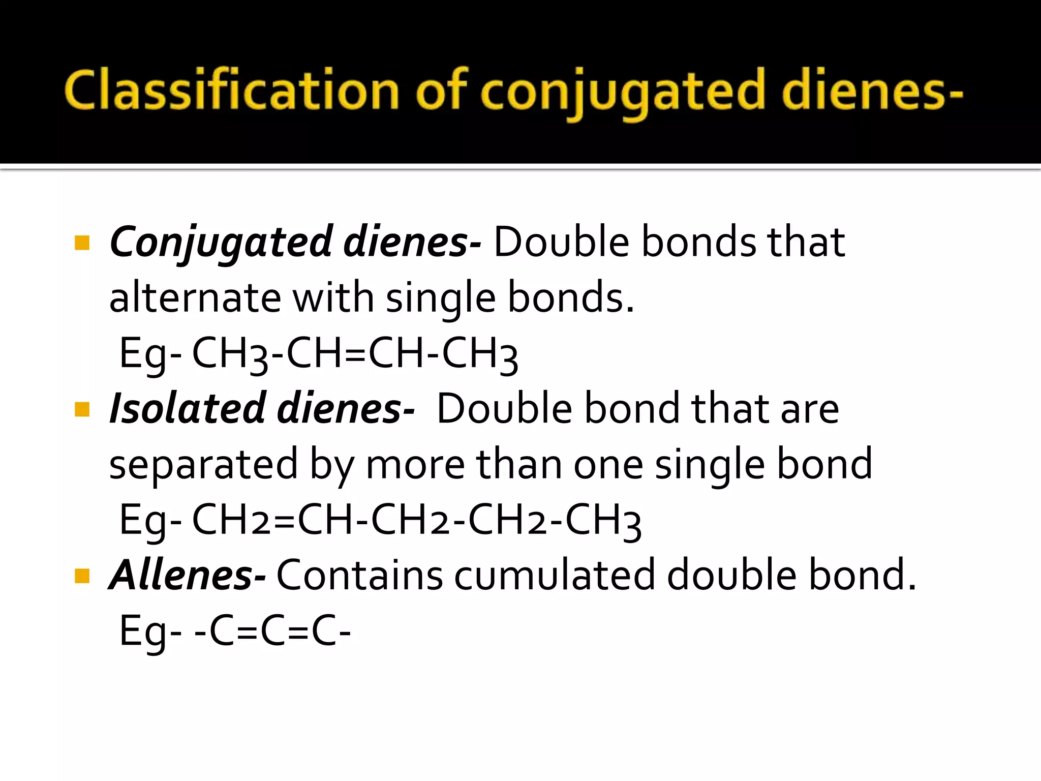 Conjugated dienes | PPTX