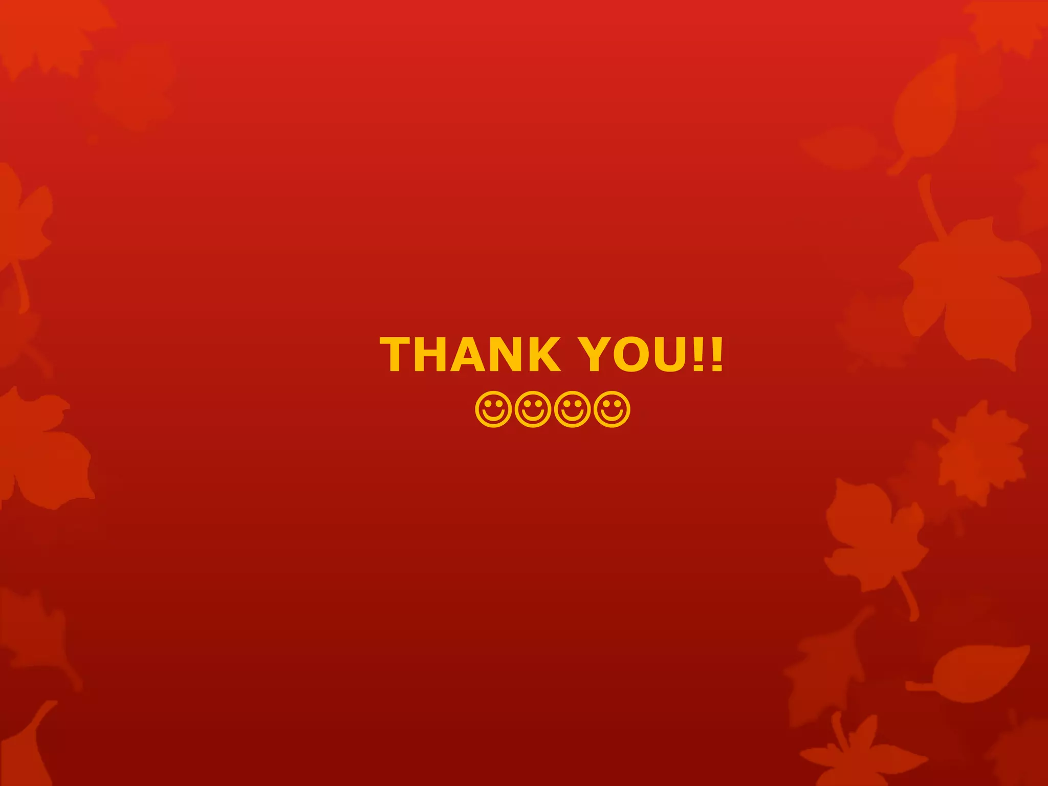 THANK YOU!! 
 
