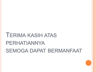 Terimakasihatasperhatiannyasemogadapatbermanfaat