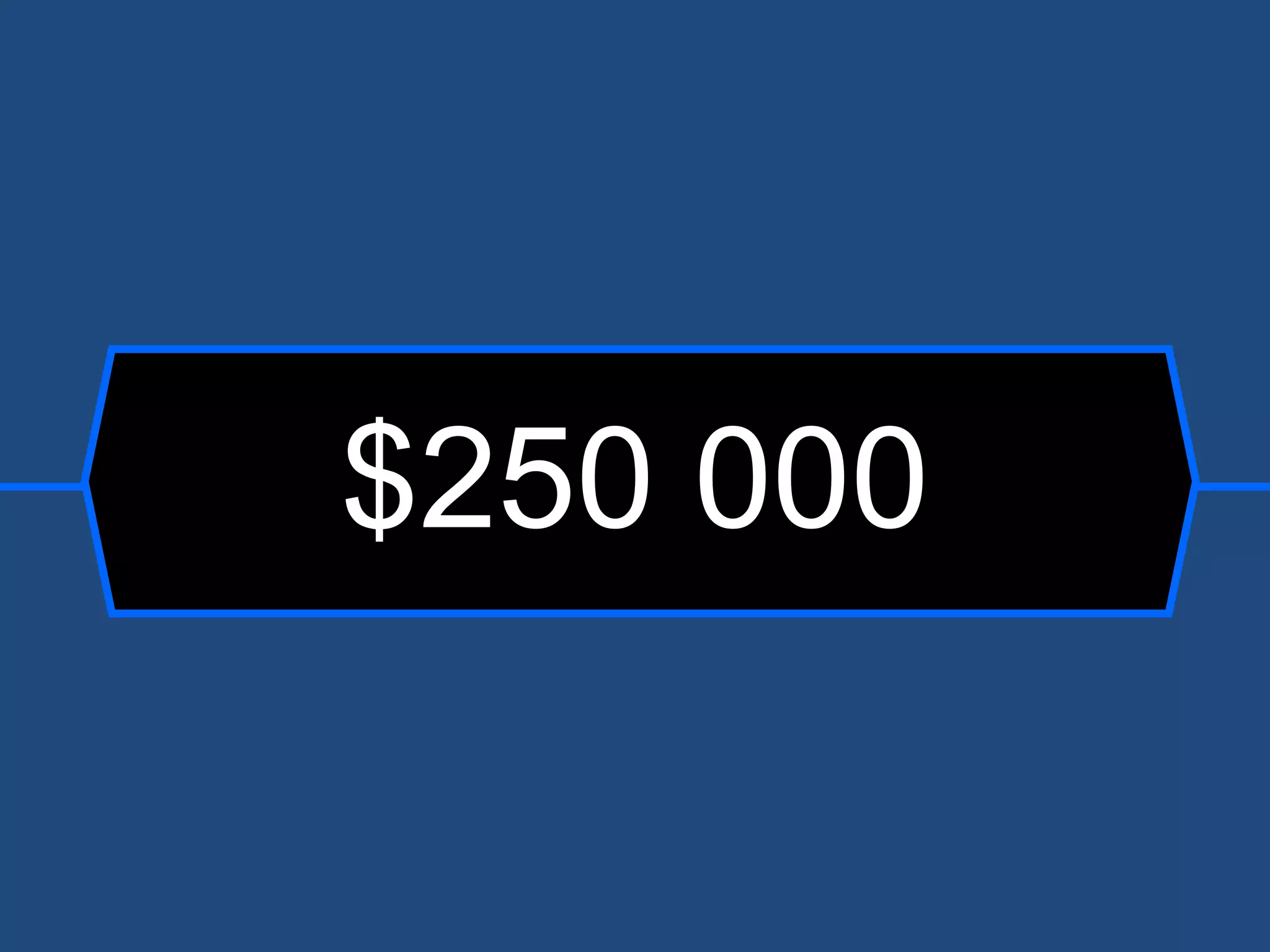 $250 000 