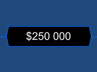 $250 000 