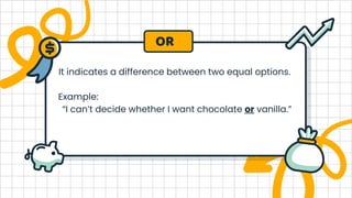 It indicates a difference between two equal options.
Example:
“I can’t decide whether I want chocolate or vanilla.”
OR
 