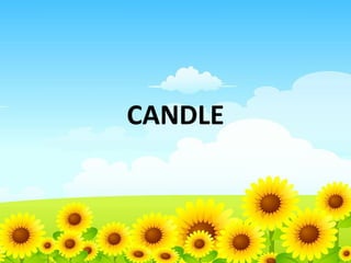 CANDLE

 