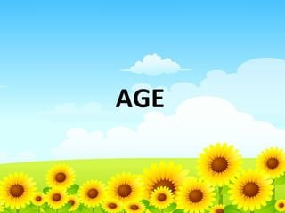 AGE

 