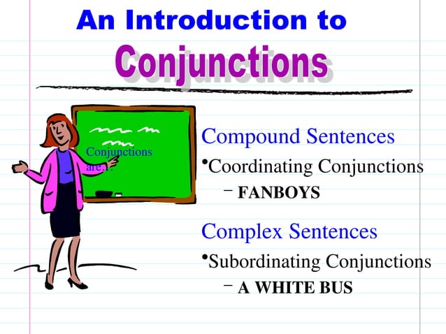 An introduction to conjuntions. compound sentences and complex ...