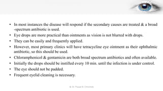 • In most instances the disease will respond if the secondary causes are treated & a broad
-spectrum antibiotic is used.
•...
