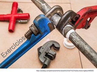 https://pixabay.com/pt/encanamento-tubula%C3%A7%C3%A3o-chave-inglesa-840835/
 