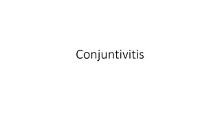 Conjuntivitis
 
