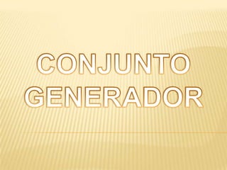 CONJUNTO GENERADOR 