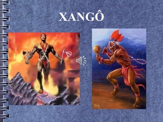 XANGÔ 
 