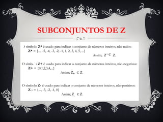 SUBCONJUNTOS DE Z
 