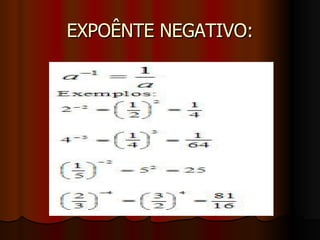 EXPOÊNTE NEGATIVO: 