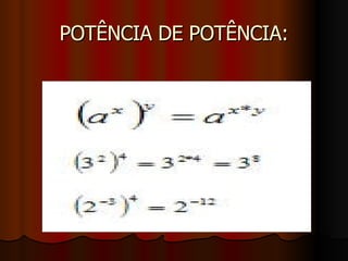 POTÊNCIA DE POTÊNCIA: 