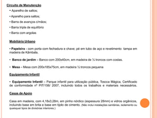 Necessidades de irrigação do espaço;