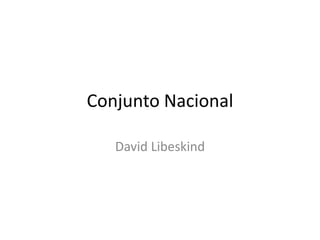 Conjunto Nacional
David Libeskind
 